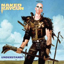 Naked Raygun "Understand?" (2025 Reissue)