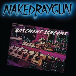 Naked Raygun "Basement Screams" (2025 Reissue)