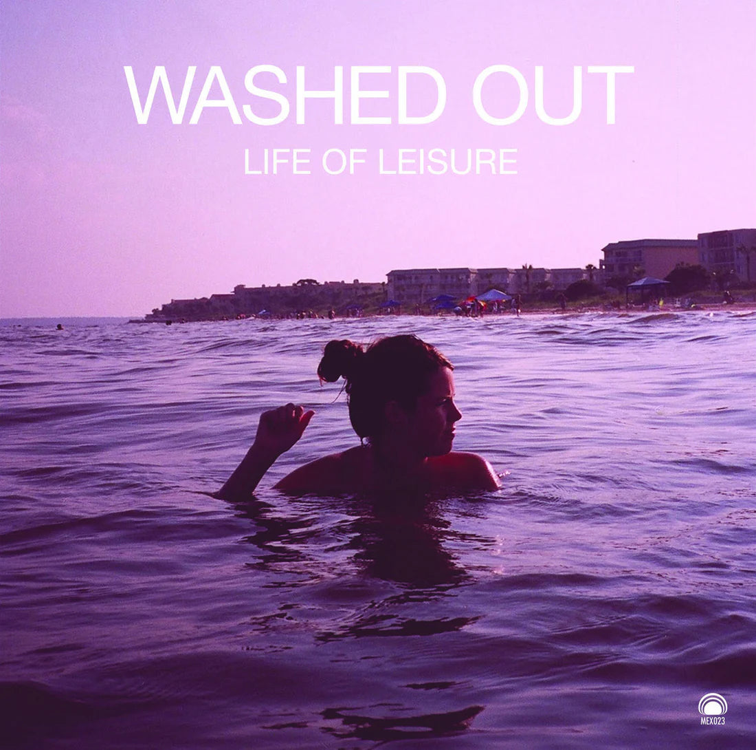 Washed Out – Life Of Leisure (レコード、LP) Washed Out 